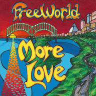 Title: More Love, Artist: Freeworld