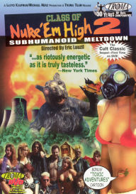 Title: Class of Nuke 'Em High 2: Subhumanoid Meltdown