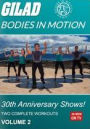 Gilad: Bodies in Motion - 30th Anniversary Shows, Volume 2