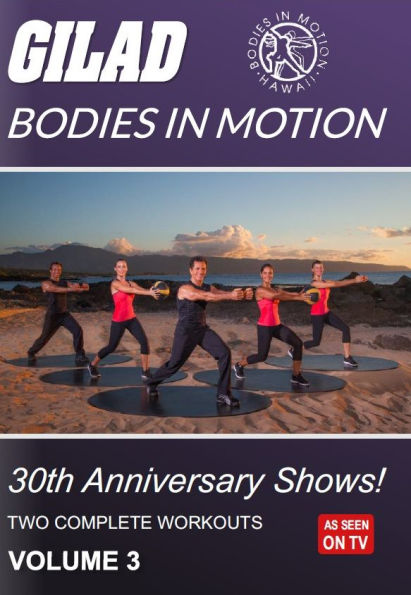 Gilad: Bodies in Motion - 30th Anniversary Shows, Volume 3