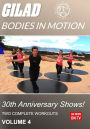 Gilad: Bodies in Motion - 30th Anniversary Shows, Volume 4