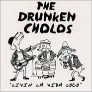 Title: Livin La Vida Loco, Artist: The Drunken Cholos