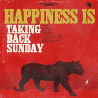 Title: Happiness Is, Artist: Taking Back Sunday