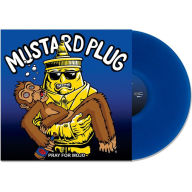 Title: Pray for Mojo, Artist: Mustard Plug