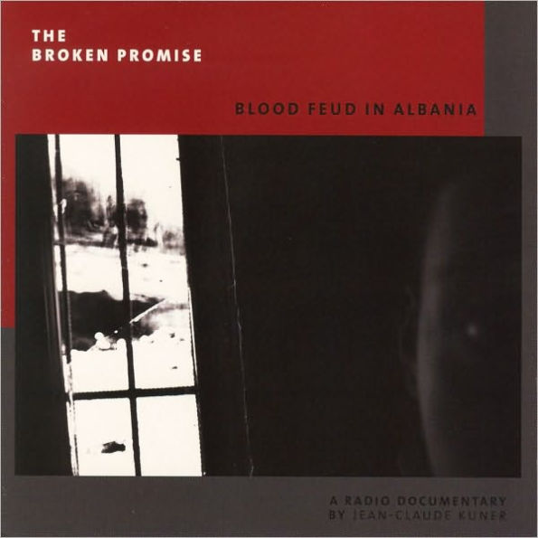 The Broken Promise: Blood Feud in Albania