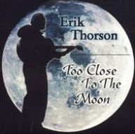 Title: Too Close to the Moon, Artist: Erik Thorson