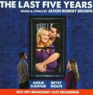 Title: The Last Five Years [2013 Off-Broadway Cast Recording], Artist: Jason Robert Brown