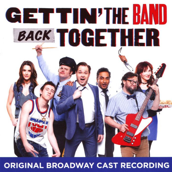 Gettin' the Band Back Together [Original Broadway Cast Recording]