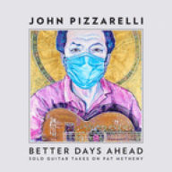 Title: Better Days Ahead: Solo Guitar Takes on Pat Metheny, Artist: John Pizzarelli