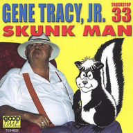 Title: Skunk Man, Artist: Gene Tracy
