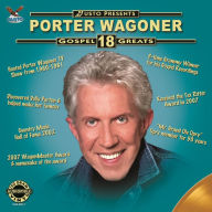 Title: Gospel 18 Greats, Artist: Porter Wagoner