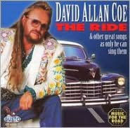 Title: The Ride, Artist: David Allan Coe