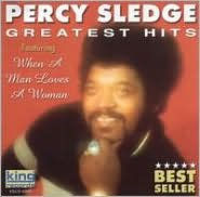 Title: Greatest Hits: When a Man Loves a Woman [Hollywood], Artist: Percy Sledge