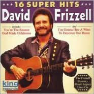 Title: 16 Super Hits, Artist: David Frizzell