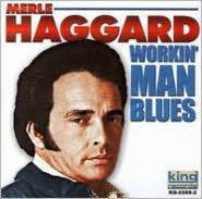 Title: Workin' Man Blues, Artist: Merle Haggard