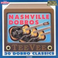 Title: 30 Dobro Classics, Artist: Nashville Dobros