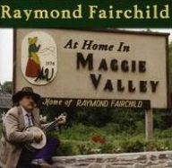 Title: At Home in Maggie Valley, Artist: Raymond Fairchild