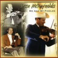 Title: Me and My Fiddle, Artist: Jesse McReynolds