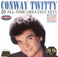Title: 20 All Time Greatest Hits, Artist: Conway Twitty