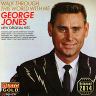 Title: Walk Through This World with Me [Gusto], Artist: George Jones