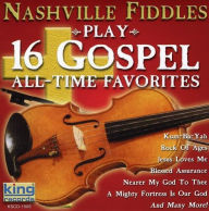 Title: Play 16 Gospel All-Time Favorites, Artist: Nashville Fiddles