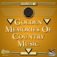 Title: Golden Memories of Country Music, Vol. 4, Artist: 