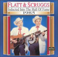 Title: Country Music Hall of Fame: 1985, Artist: Flatt & Scruggs