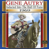 Title: Country Music Hall of Fame 1969, Artist: Gene Autry