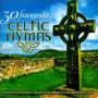 30 Favorite Celtic Hymns: 30 Hymns Featuring Traditional Irish Instruments