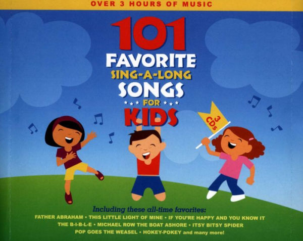 101 Favorite Sing-A-Long Songs for Kids