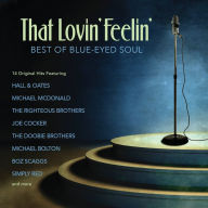 Title: That Lovin' Feelin': Best of Blue-Eyed Soul, Artist: 