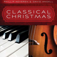 Title: Classical Christmas, Artist: Phillip Keveren
