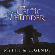 Title: Myth & Legends, Artist: Celtic Thunder