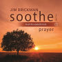 Soothe, Vol. 7: Prayer - Music for a Peaceful Soul