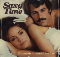 Title: Saxy Time: Music to Make Love To, Artist: Sam Lavine