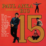 Title: Paul Anka Sings His Big 15 [Gold Vinyl], Artist: Paul Anka