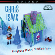 Title: Everybody Knows It's Christmas, Artist: Chris Isaak
