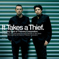 Title: It Takes a Thief: The Very Best of Thievery Corporation, Artist: Thievery Corporation