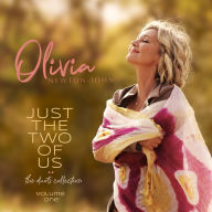 Title: Just The Two Of Us: The Duets Collection, Vol. 1, Artist: Olivia Newton-John