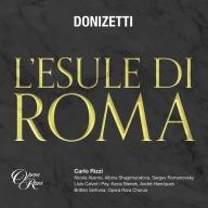 Title: Donizetti: L'esule di Roma, Artist: Rizzi,Carlo / Britten Sinfonia