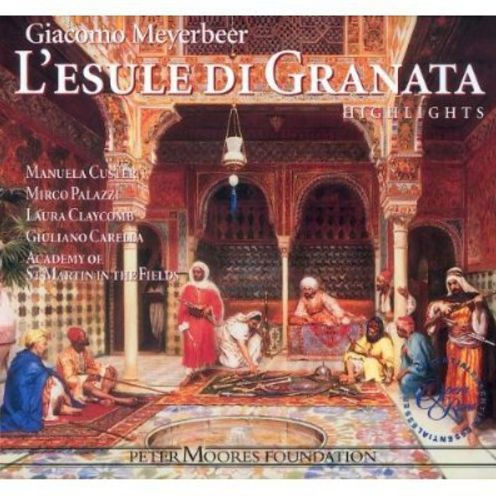 Meyerbeer: L'Esule di Granata - Highlights