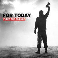 Title: Fight the Silence, Artist: For Today