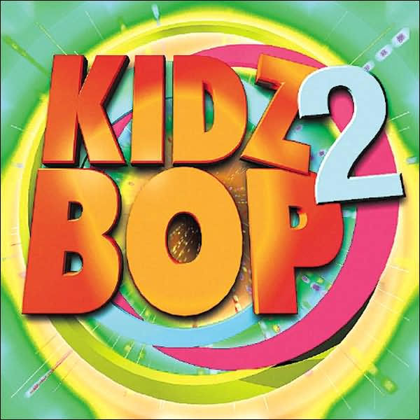 Kidz Bop 2 by Kidz Bop Kids | 793018905527 | CD | Barnes & Noble®