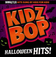 Title: Kidz Bop Halloween Hits!, Artist: Kidz Bop Kids