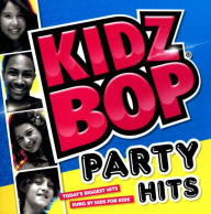 Title: Kidz Bop Party Hits, Artist: Kidz Bop Kids