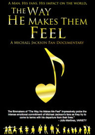 Title: The Way He Makes Them Feel: Michael Jackson Fan Documentary