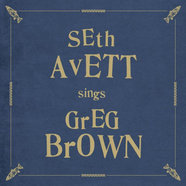 Seth Avett Sings Greg Brown