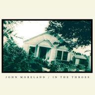 Title: In the Throes, Artist: John Moreland