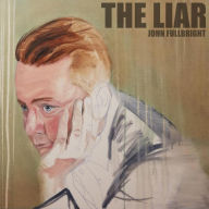 Title: The Liar, Artist: John Fullbright