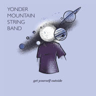 Title: Get Yourself Outside, Artist: Yonder Mountain String Band